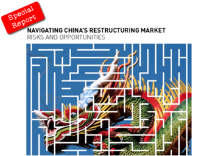 Special Report: Navigating China's Restructuring Market: Risks and Opportunities